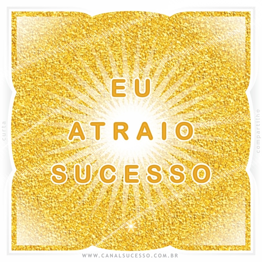Eu atraio sucesso - Mantras do Sucesso Eu atraio sucesso - Mantras do Sucesso